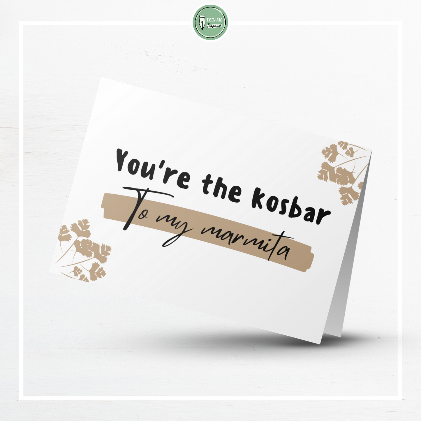 You're the kosbar to my marmita