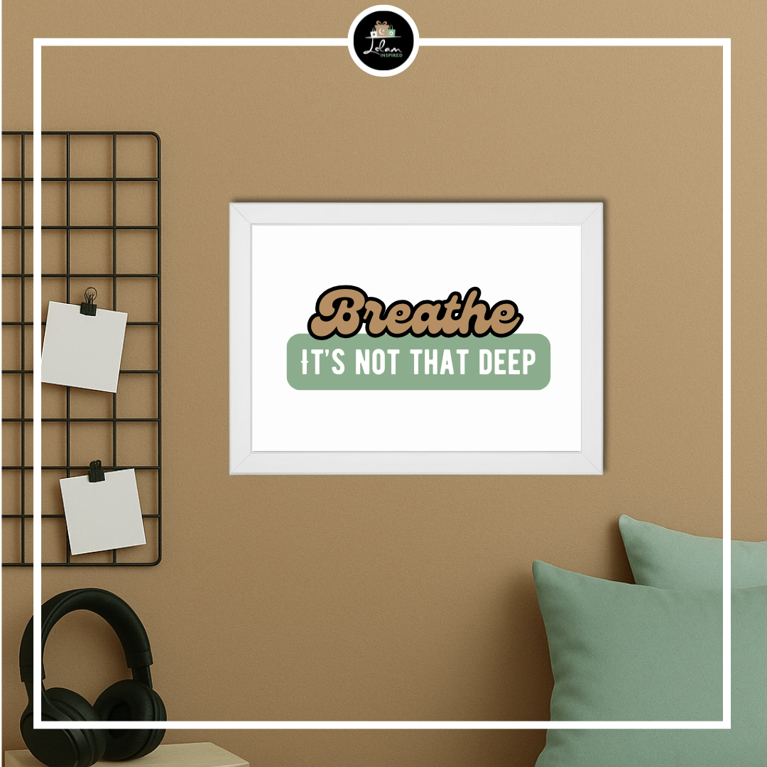 Poster of lijst 'Breathe, it's not that deep'