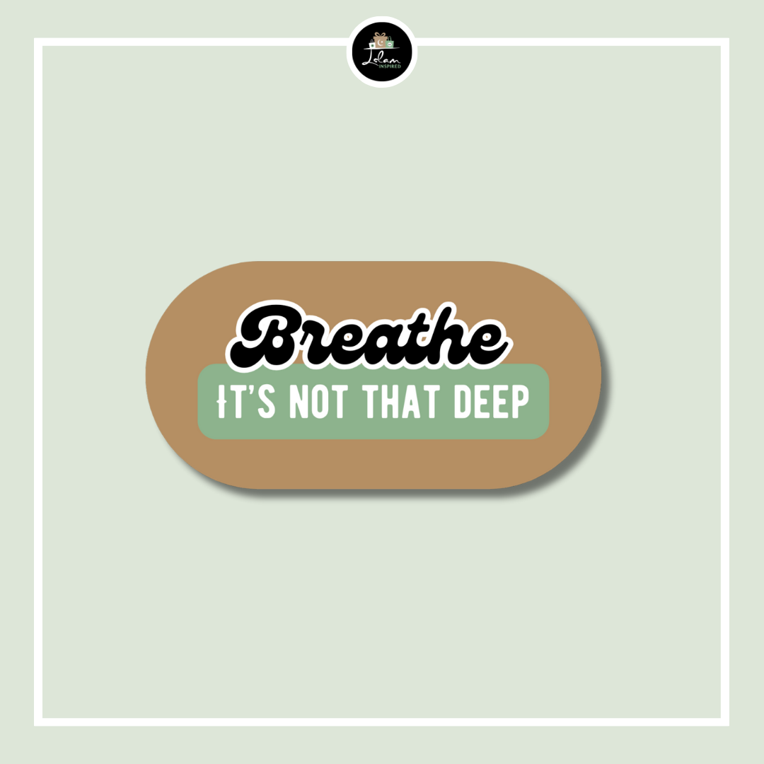 Sticker 'Breathe, it's not that deep'