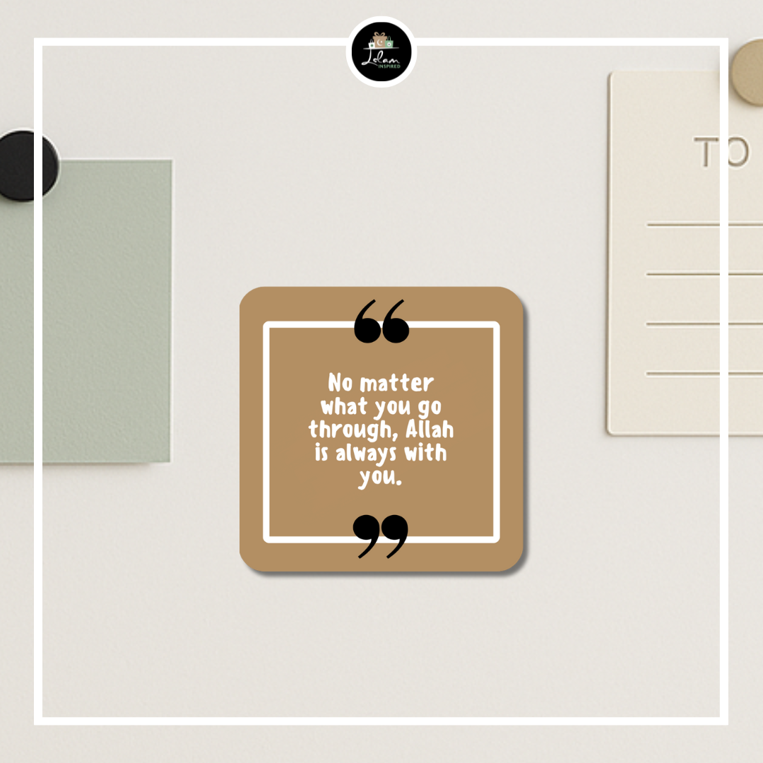 Magneet 'Allah is always with you'