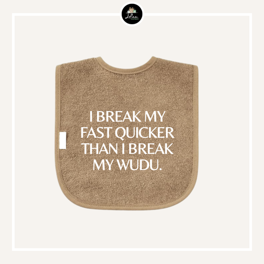 Slabbetje 'I break my fast quicker than I break my wudu'
