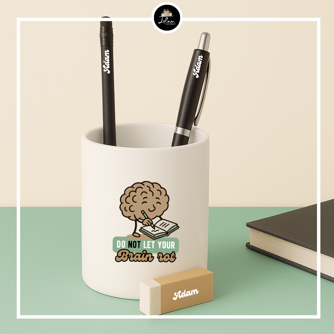 Pennenhouder 'Do not let your brain rot'