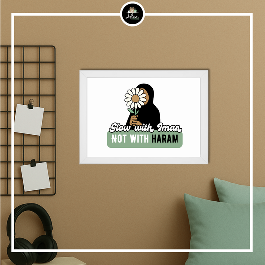 Poster of lijst 'Glow with Iman, not with haram'