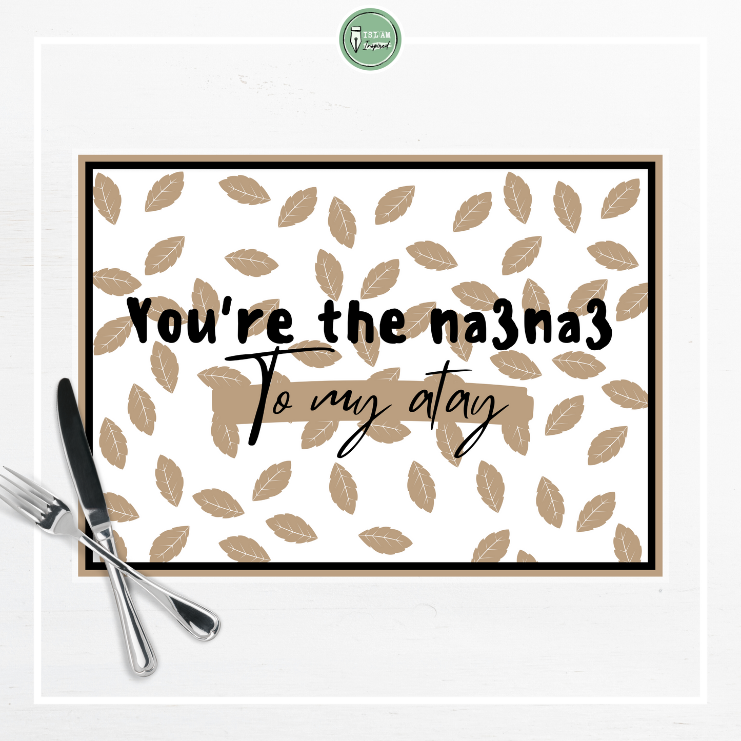 Placemat 'You're the na3na3 to my atay'