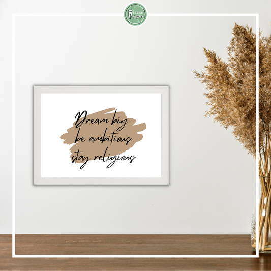 Dream big, stay religious