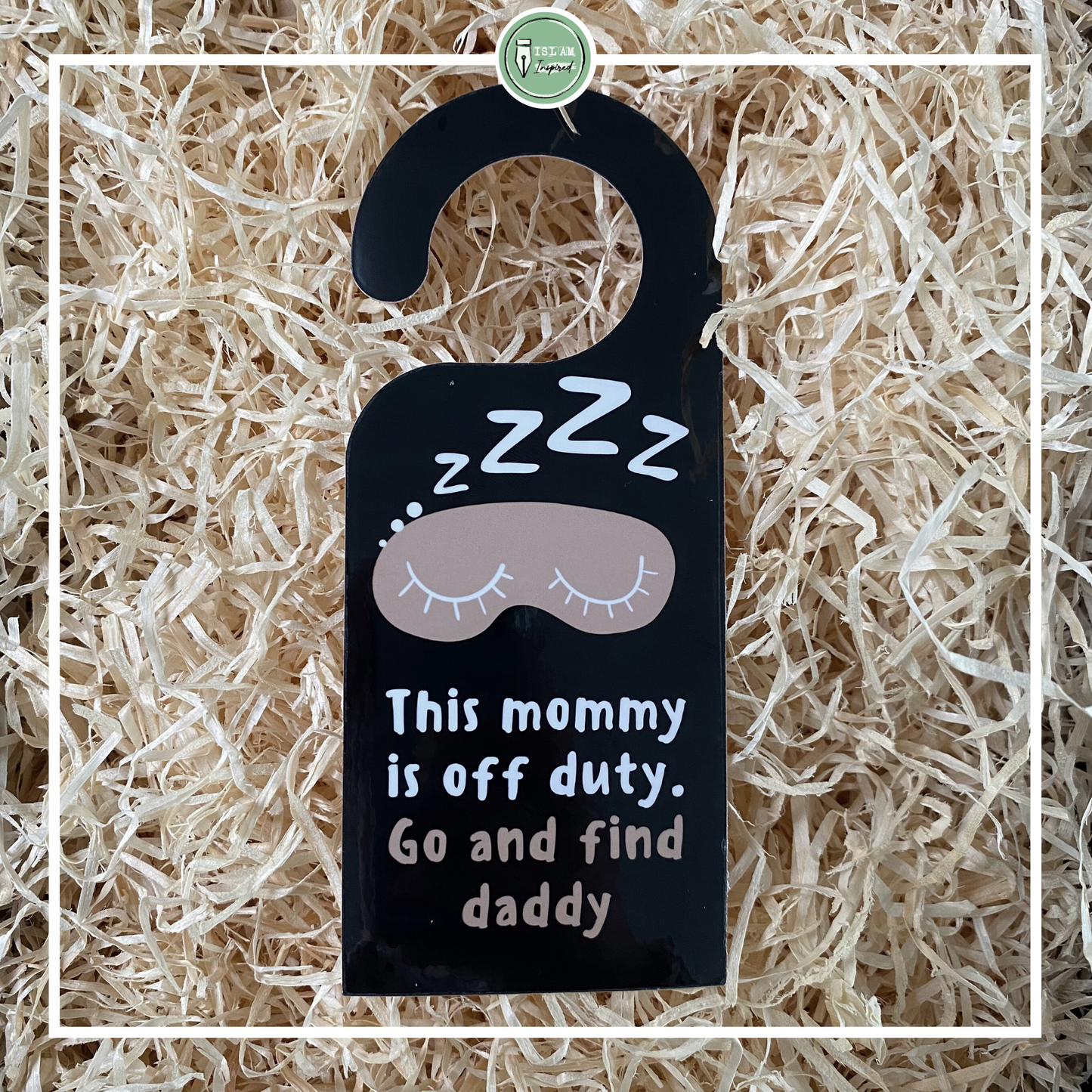 Deurhanger 'This mommy is off duty'
