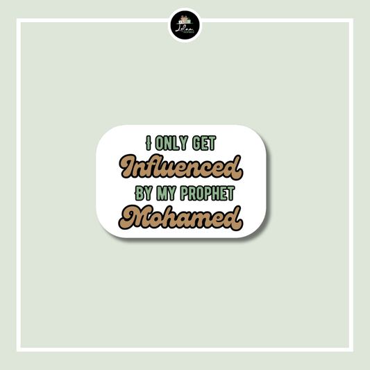 Sticker 'I only get influenced by my prophet Mohamed'