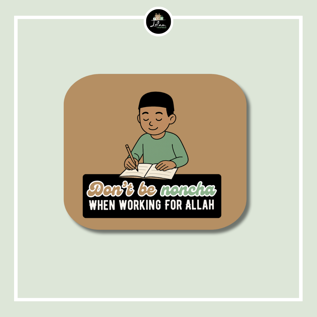 Sticker 'Don't be noncha when working for Allah' voor een jongen