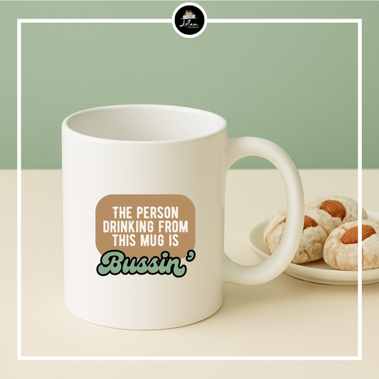 Mok 'The person drinking from this mug is Bussin'