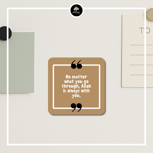 Magneet 'Allah is always with you'