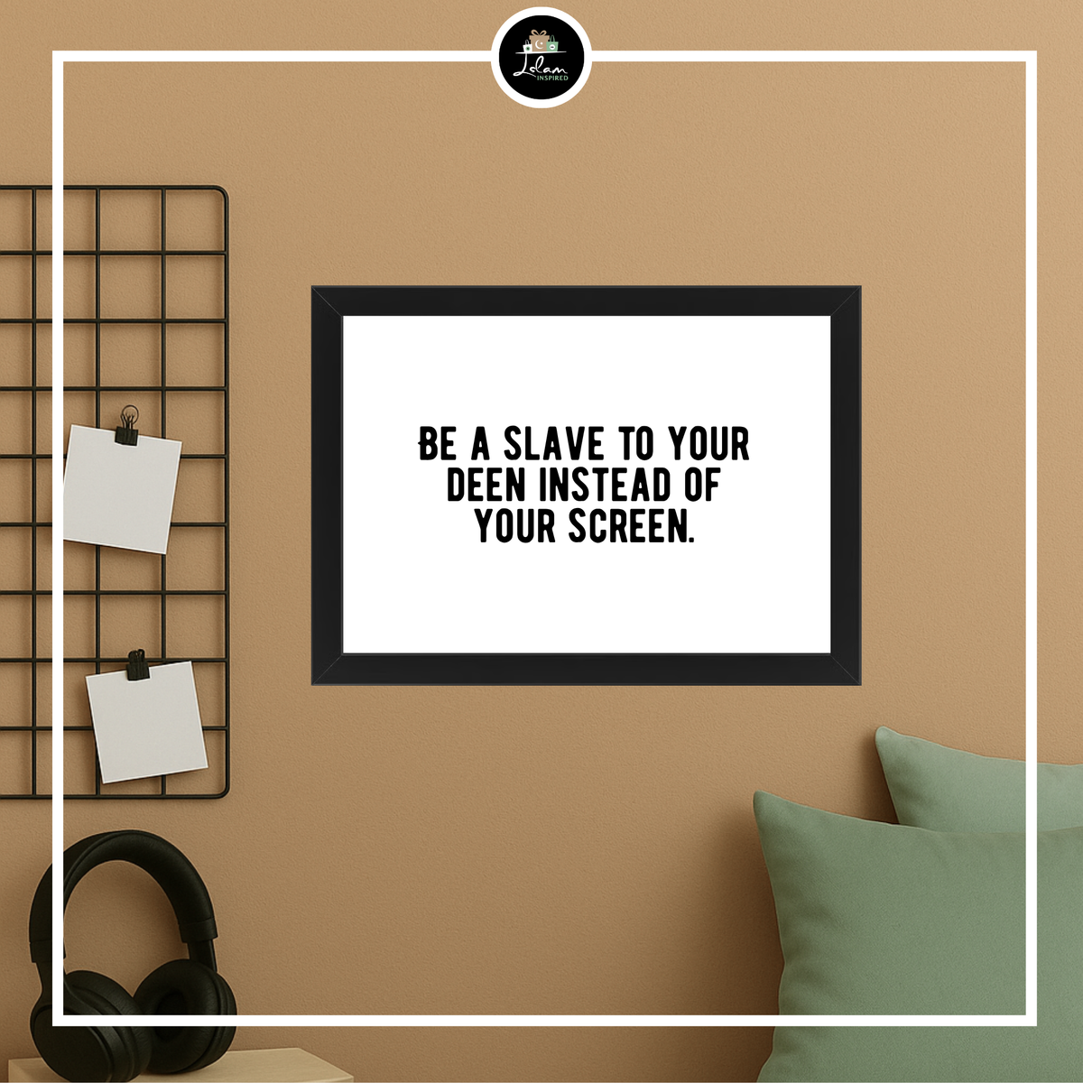 Poster of lijst 'Be a slave to your deen'
