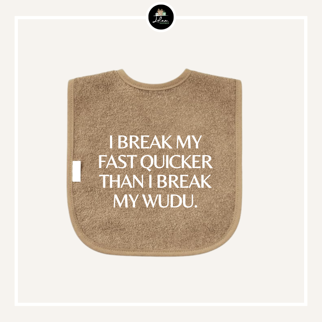 Slabbetje 'I break my fast quicker than I break my wudu'
