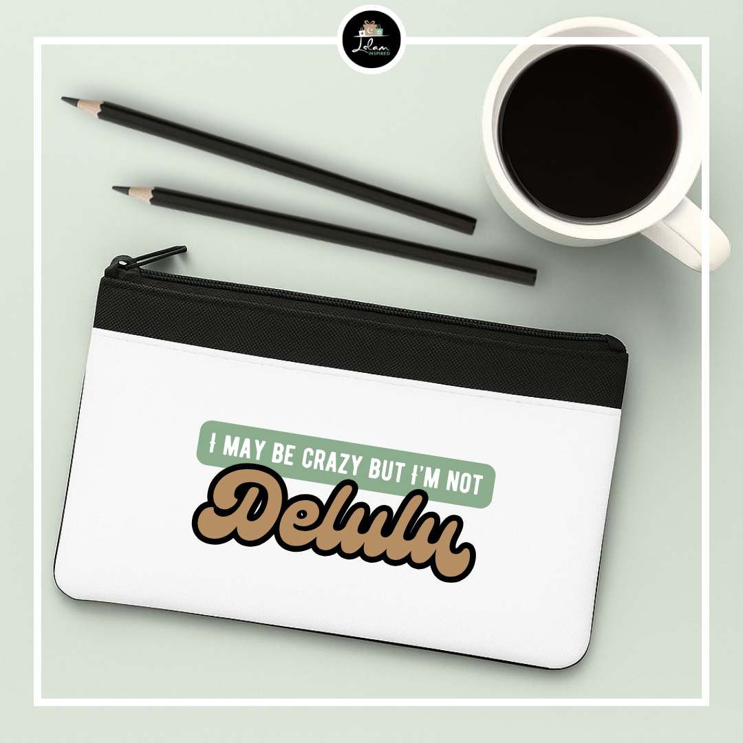 Etui 'I may be crazy but I'm not delulu'