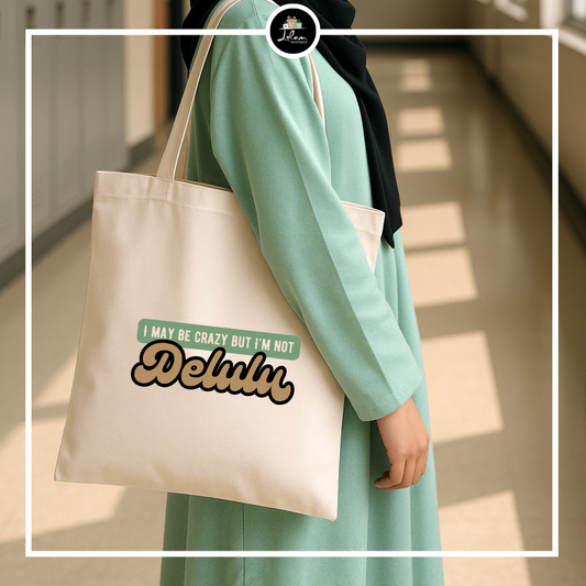 Totebag 'I may be crazy but I'm not delulu'
