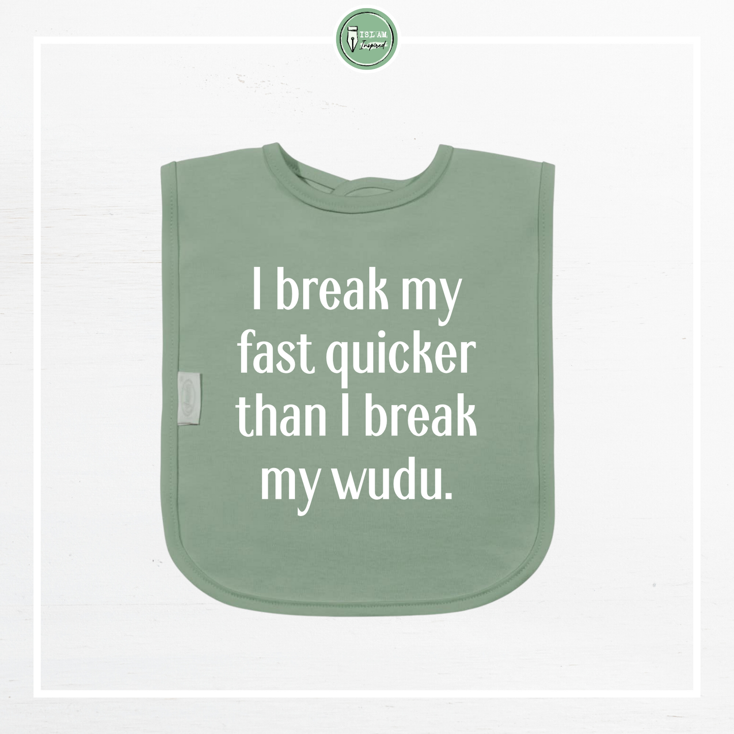 Slabbetje 'I break my fast quicker than I break my wudu'