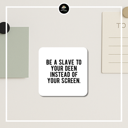 Magneet 'Be a slave to your deen'