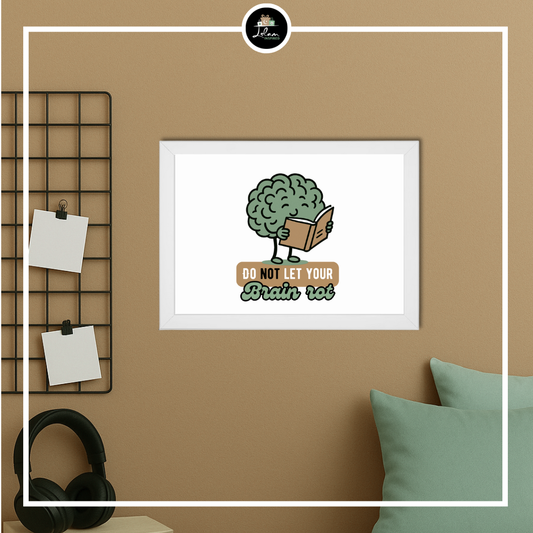 Poster of lijst 'Do not let your brain rot'