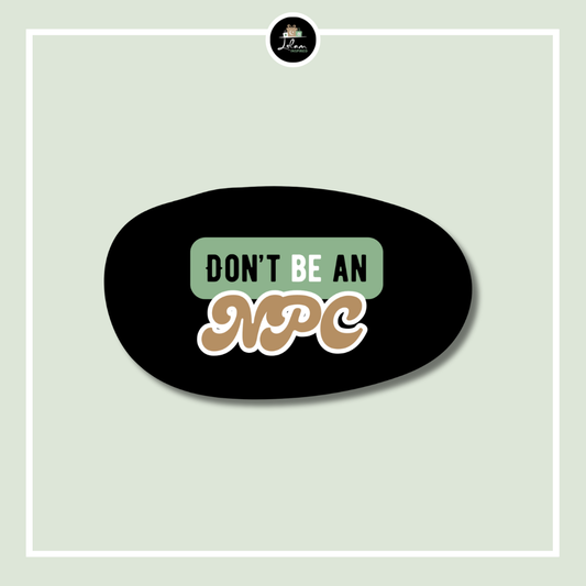 Sticker 'Don't be an NPC'