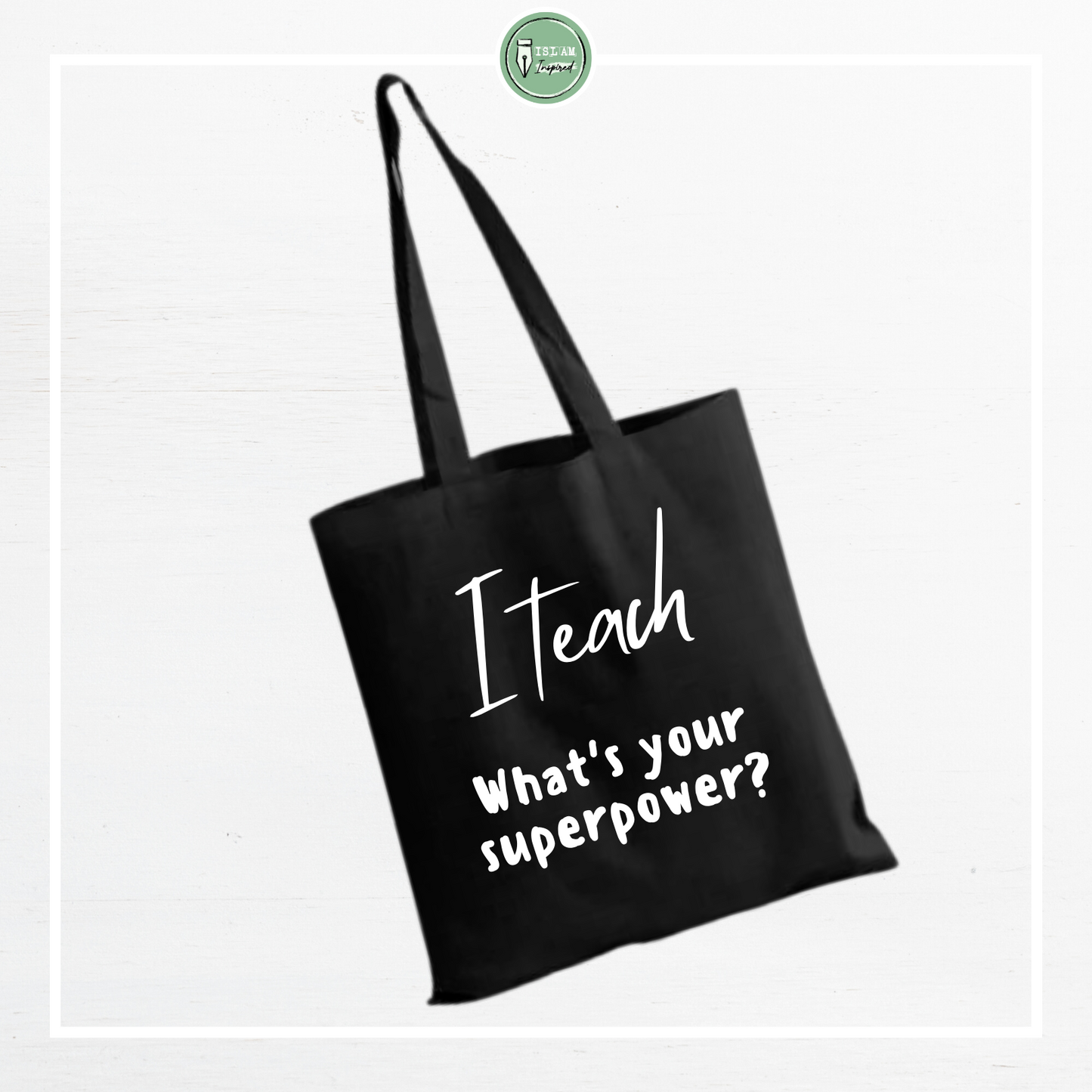 Totebag 'I teach, what's your superpower?'