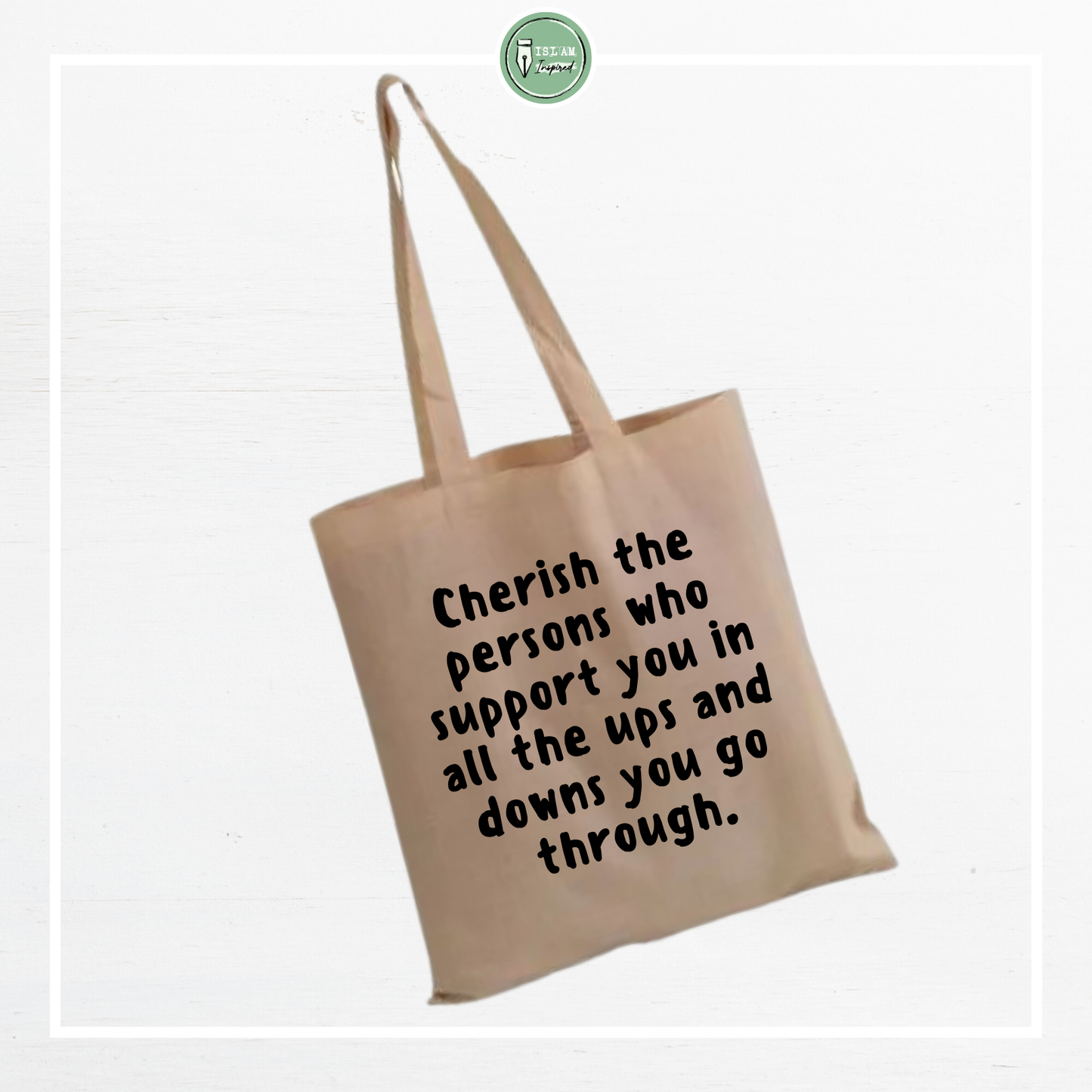 Totebag 'Cherish the persons who support you'