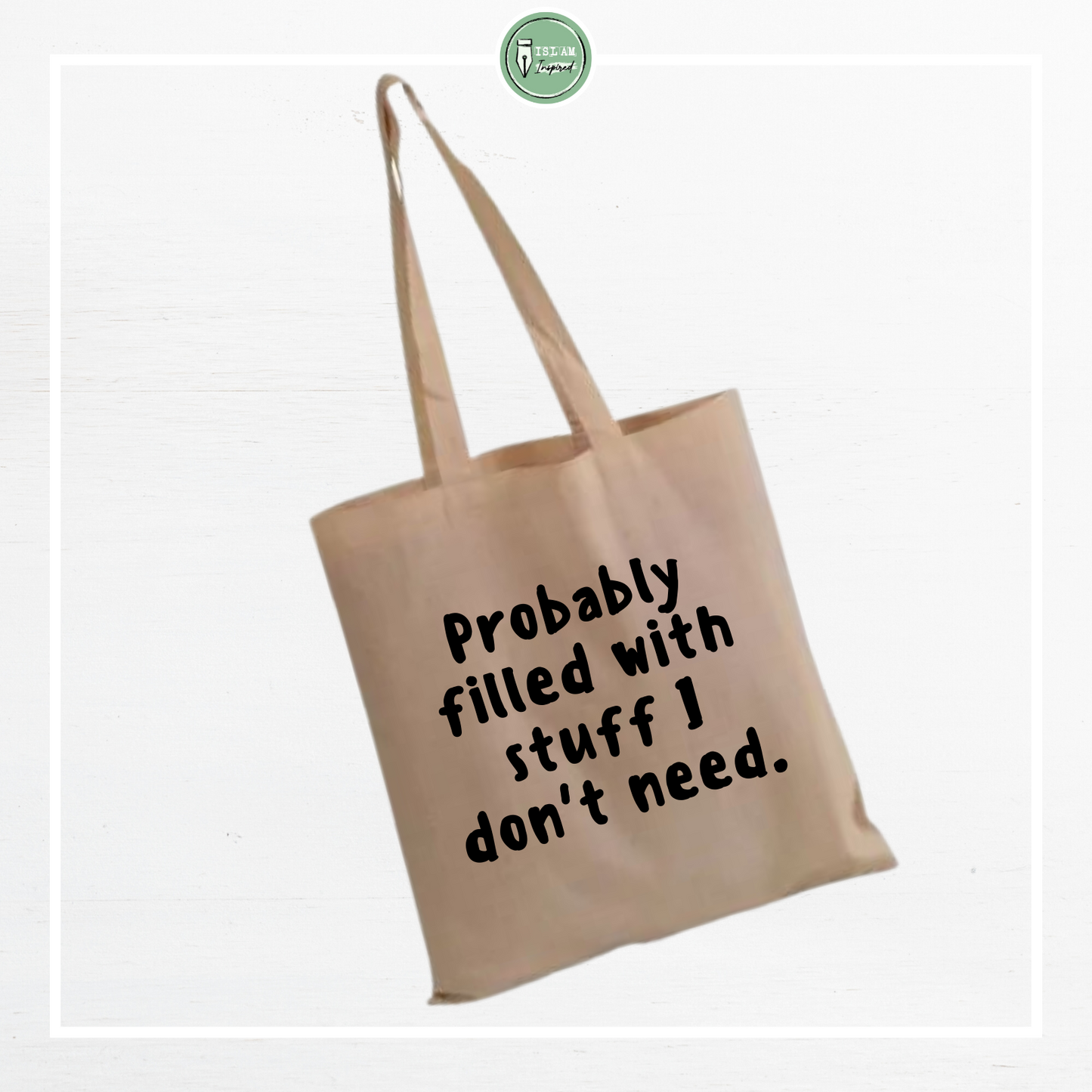 Totebag 'Probably filled with stuff I don't need'